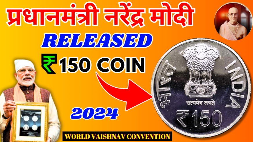 During the 2024 World Vaishnav Convention, PM Modi releases a ₹150 coin.