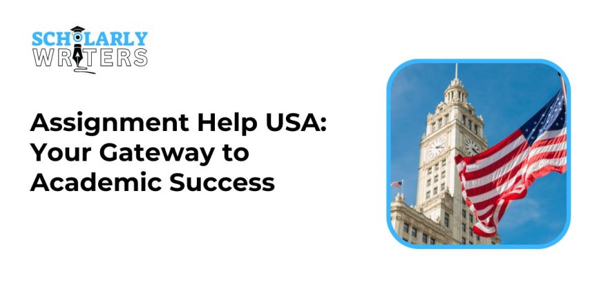 #1 ASSIGNMENT HELP IN USA – RELIABLE USA ASSIGNMENT HELP SERVICES