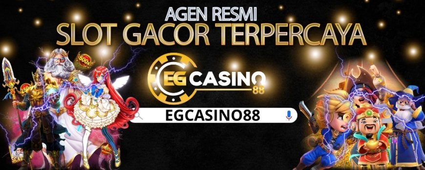 Egcasino88: Tempat Terbaik Untuk Bermain Slot Resmi Dan Anti Rungkad