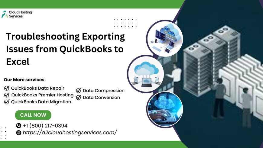 Troubleshooting Exporting Issues from QuickBooks to Excel