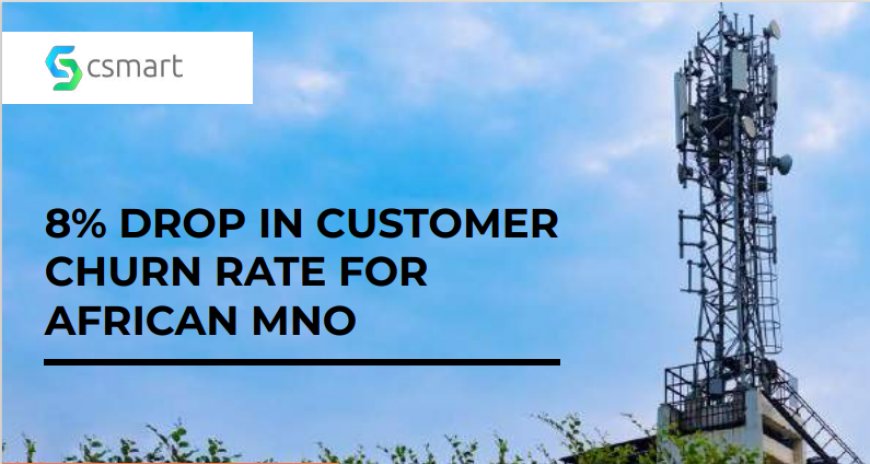 African MNO Registers 8% Decrease in Customer Churn