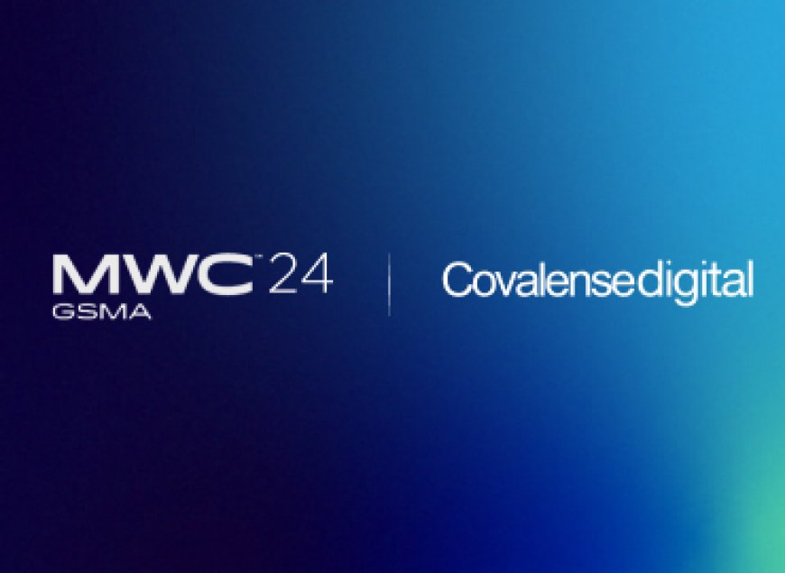 Covalensedigital at MWC 2024: Recap of Innovation and Engagement