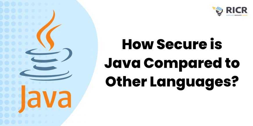 How Secure Is Java Compared To Other Languages?