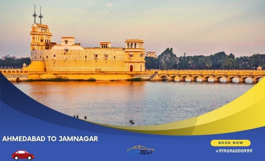 Weekend Tour of Ahmedabad to Jamnagar