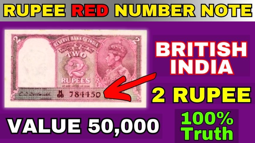 Discover the British India 2 Rupee Red Number Note: A Piece of History