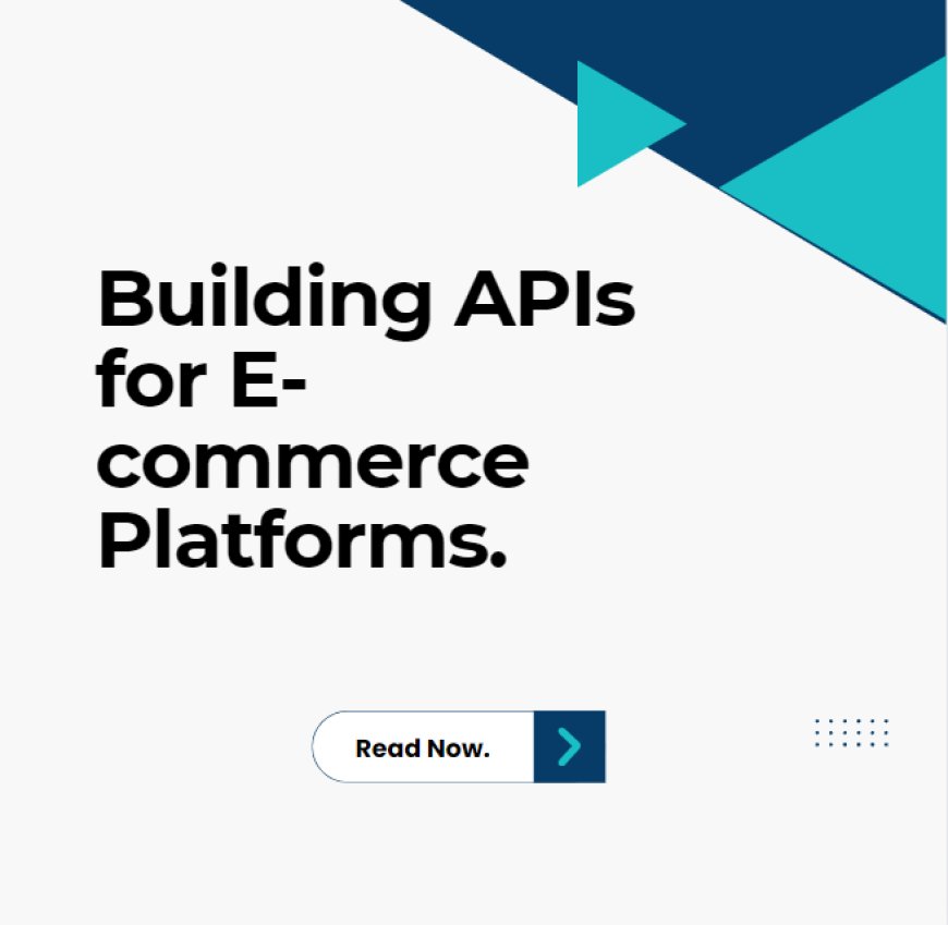 Building APIs for E-commerce Platforms