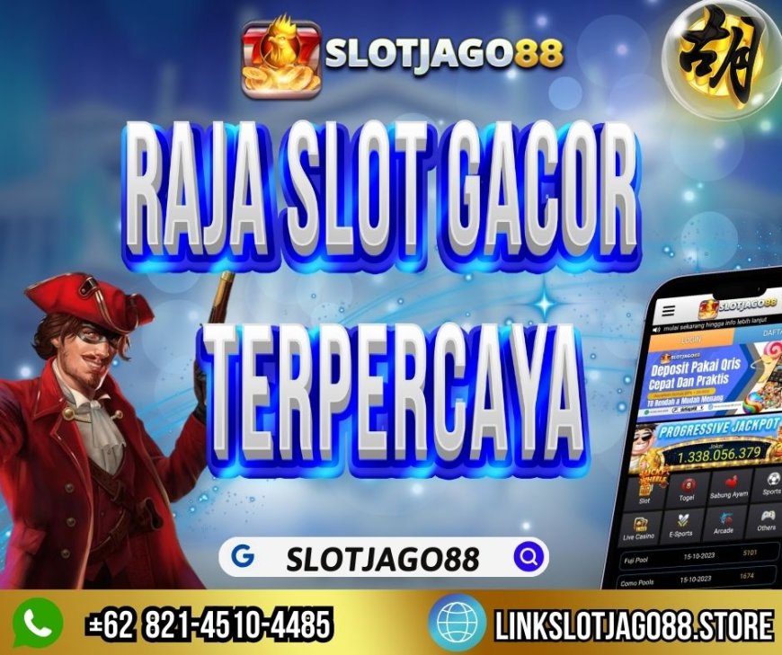 The Ultimate Guide To Playing And Winning On Slotjago88 Raja Situs Slot Gacor