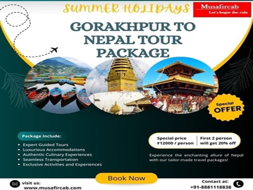 Gorakhpur to Nepal Tour Package, Nepal Tour Package from Gorakhpur